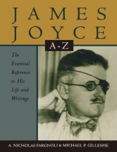 Cover art for James Joyce A to Z: The Essential Reference to His Life and Writings (Literary A-Z's)