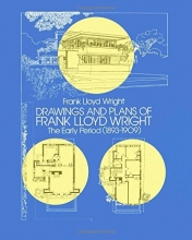 Cover art for Drawings and Plans of Frank Lloyd Wright: The Early Period (1893-1909) (Dover Architecture)