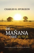 Cover art for De maana oir su voz: Devocional de Charles H. Spurgeon (Spanish Edition)