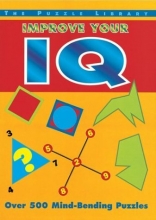 Cover art for Improve Your IQ: Over 500 Mind-Bending Puzzles