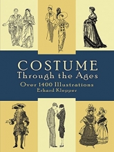 Cover art for Costume Through the Ages: Over 1400 Illustrations (Dover Fashion and Costumes)