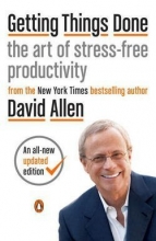 Cover art for Getting Things Done : The Art of Stress-Free Productivity (Paperback - Revised Ed.)--by David Allen [2015 Edition] ISBN: 9780143126560