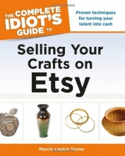 Cover art for The Complete Idiot's Guide to Selling Your Crafts on Etsy (Idiot's Guides)