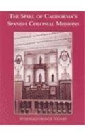 Cover art for The Spell of California's Spanish Colonial Missions