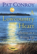 Cover art for A Lowcountry Heart: Reflections on a Writing Life