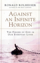 Cover art for Against an Infinite Horizon: The Finger of God in Our Everyday Lives
