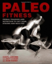 Cover art for Paleo Fitness: A Primal Training and Nutrition Program to Get Lean, Strong and Healthy
