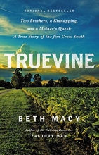 Cover art for Truevine: Two Brothers, a Kidnapping, and a Mother's Quest: A True Story of the Jim Crow South