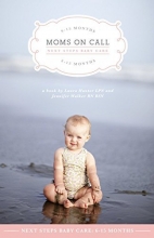 Cover art for Moms on Call: Next Steps Baby Care - 6-15 Months