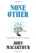 Cover art for None Other: Discovering the God of the Bible