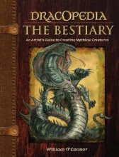 Cover art for Dracopedia The Bestiary: An Artist's Guide to Creating Mythical Creatures