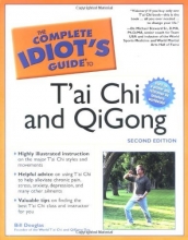 Cover art for The Complete Idiot's Guide to T'ai Chi & QiGong (2nd Edition)
