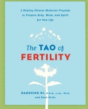 Cover art for The Tao of Fertility: A Healing Chinese Medicine Program to Prepare Body, Mind, and Spirit for New Life