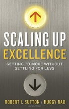 Cover art for Scaling Up Excellence: Getting to More Without Settling for Less