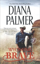 Cover art for Wyoming Brave: A New York Times bestseller (Wyoming Men)