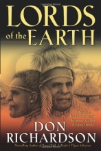 Cover art for Lords of the Earth: An Incredible but True Story from the Stone-Age Hell of Papua's Jungle