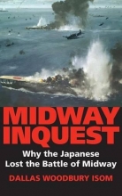 Cover art for Midway Inquest: Why the Japanese Lost the Battle of Midway (Twentieth-Century Battles)