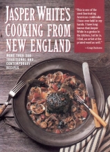 Cover art for Jasper White's Cooking from New England: More Than 300 Traditional Contemporary Recipes
