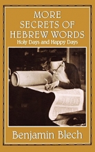 Cover art for More Secrets of Hebrew Words: Holy Days and Happy Days