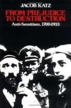 Cover art for From Prejudice to Destruction: Anti-Semitism, 1700-1933