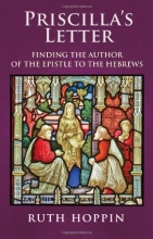 Cover art for Priscilla's Letter: Finding the Author of the Epistle to the Hebrews