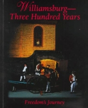 Cover art for Williamsburg: Three Hundred Years Freedom's Journey
