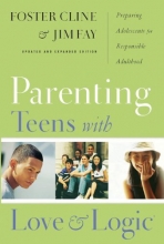 Cover art for Parenting Teens With Love And Logic (Updated and Expanded Edition)