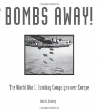 Cover art for Bombs Away!: The World War II Bombing Campaigns over Europe