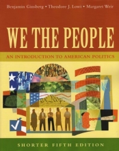 Cover art for We the People: An Introduction to American Politics, Shorter Edition, Fifth Edition
