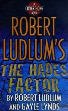 Cover art for Robert Ludlum's The Hades Factor: A Covert-One Novel