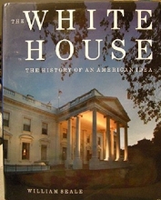 Cover art for The White House: The History of an American Idea