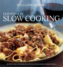 Cover art for Williams-Sonoma Essentials of Slow Cooking: Recipes and Techniques for Delicious Slow-Cooked Meals