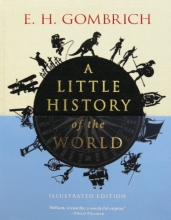 Cover art for A Little History of the World: Illustrated Edition (Little Histories)