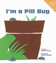 Cover art for I'm a Pill Bug (Nature: a Child's Eye View)