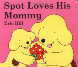 Cover art for Spot Loves His Mommy
