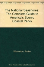 Cover art for The National Seashores: The Complete Guide to America's Scenic Coastal Parks