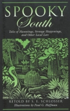 Cover art for Spooky South: Tales of Hauntings, Strange Happenings, and Other Local Lore