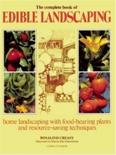 Cover art for The Complete Book of Edible Landscaping: Home Landscaping with Food-Bearing Plants and Resource-Saving Techniques