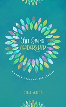 Cover art for Life-Giving Leadership: A Woman's Toolbox for Leading