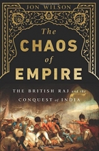 Cover art for The Chaos of Empire: The British Raj and the Conquest of India