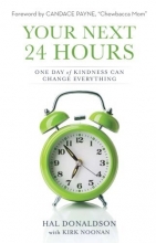 Cover art for Your Next 24 Hours: One Day of Kindness Can Change Everything