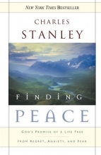 Cover art for Finding Peace: God's Promise of a Life Free from Regret, Anxiety, and Fear