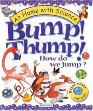 Cover art for Bump! Thump! How Do We Jump?: Experiments Outside (At Home With Science)