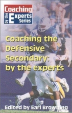 Cover art for Coaching the Defensive Secondary: By the Experts (Coaching by the Experts)
