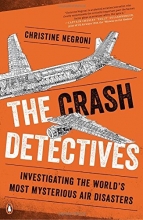 Cover art for The Crash Detectives: Investigating the World's Most Mysterious Air Disasters