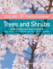 Cover art for Collins Practical Gardener: Trees and Shrubs: What to Grow and How to Grow It (HarperCollins Practical Gardener)