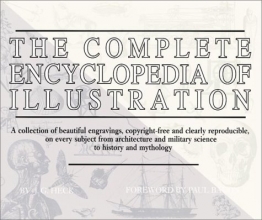 Cover art for The Complete Encyclopedia of Illustration: A Collection of beautiful engravings, copyright-free and clearly reproducible on every subject from architecture & military science to history and mythology
