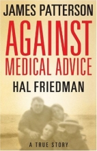 Cover art for Against Medical Advice: One Family's Struggle with an Agonizing Medical Mystery