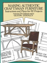 Cover art for Making Authentic Craftsman Furniture: Instructions and Plans for 62 Projects (Dover Woodworking)