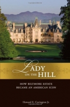 Cover art for Lady on the Hill: How Biltmore Estate Became an American Icon